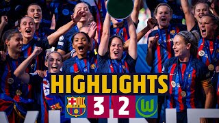 🏆 BARÇA WIN UEFA WOMEN’S CHAMPIONS LEAGUE! BARÇA 3 - 2 WOLFSBURG I HIGHLIGHTS