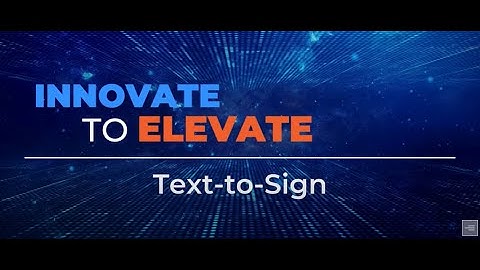 Innovate to Elevate – Text to Sign