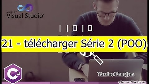 21 - C# (POO) - Serie 2  ( la Programmation orienté objet) (Des Exercices)