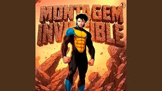 Montagem Invincible (Super Slowed)