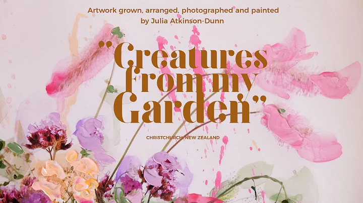 "Creatures from my Garden" - Artwork from garden t...