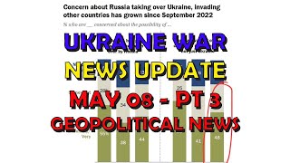 Ukraine War Update NEWS (20240507c): Geopolitical News