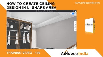 How to create ceiling design in L-shaped area | Training Video 130 | AiHouse India