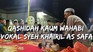 QASHIDAH KAWOM WAHABI VOKAL SYEH KHAIRIL ASSAFA