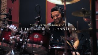 The Making of Away With Words, Part 2  - Drums