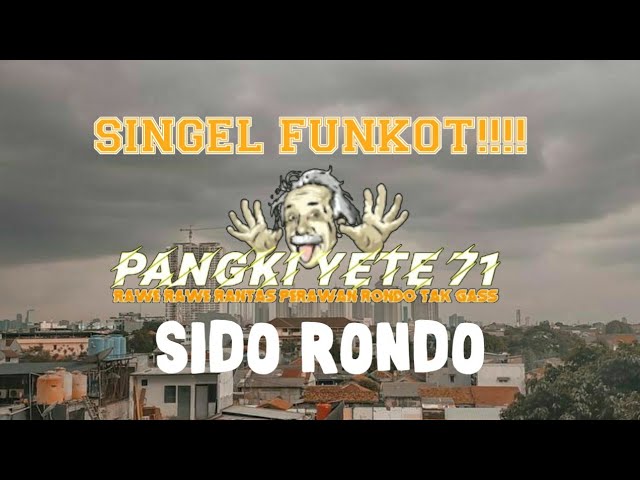 DJ FUNKOT SIDO RONDO ENGERNO BECAK E PAK DEH🎶🤙 class=