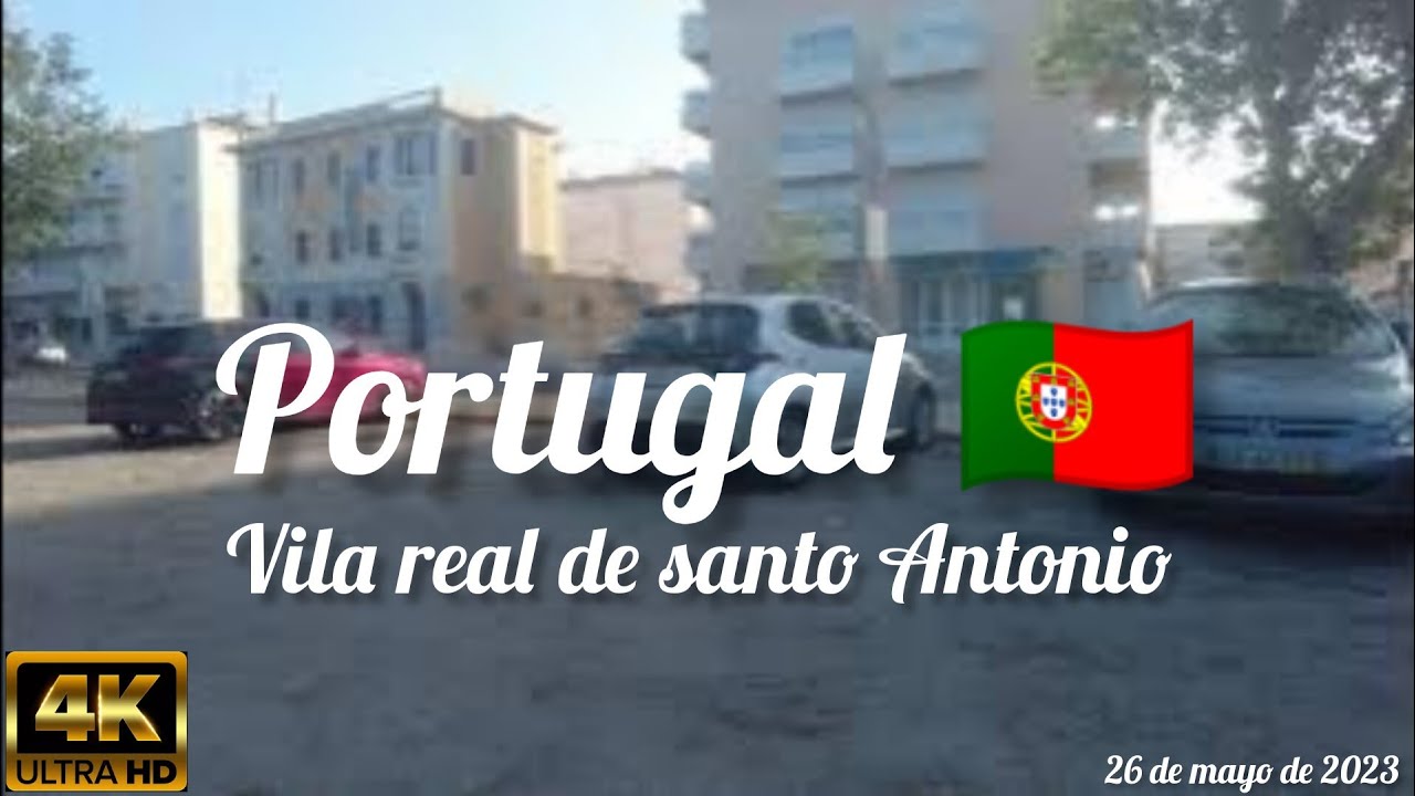 Vila real de santo Antonio (Portugal) (4k) (26 de mayo de 2023)