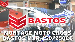 Montage MOTO CROSS BASTOS MXR 150cc / 250cc 