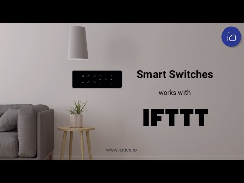 iotics Smart Wi-Fi Touch Switches integration with IFTTT.