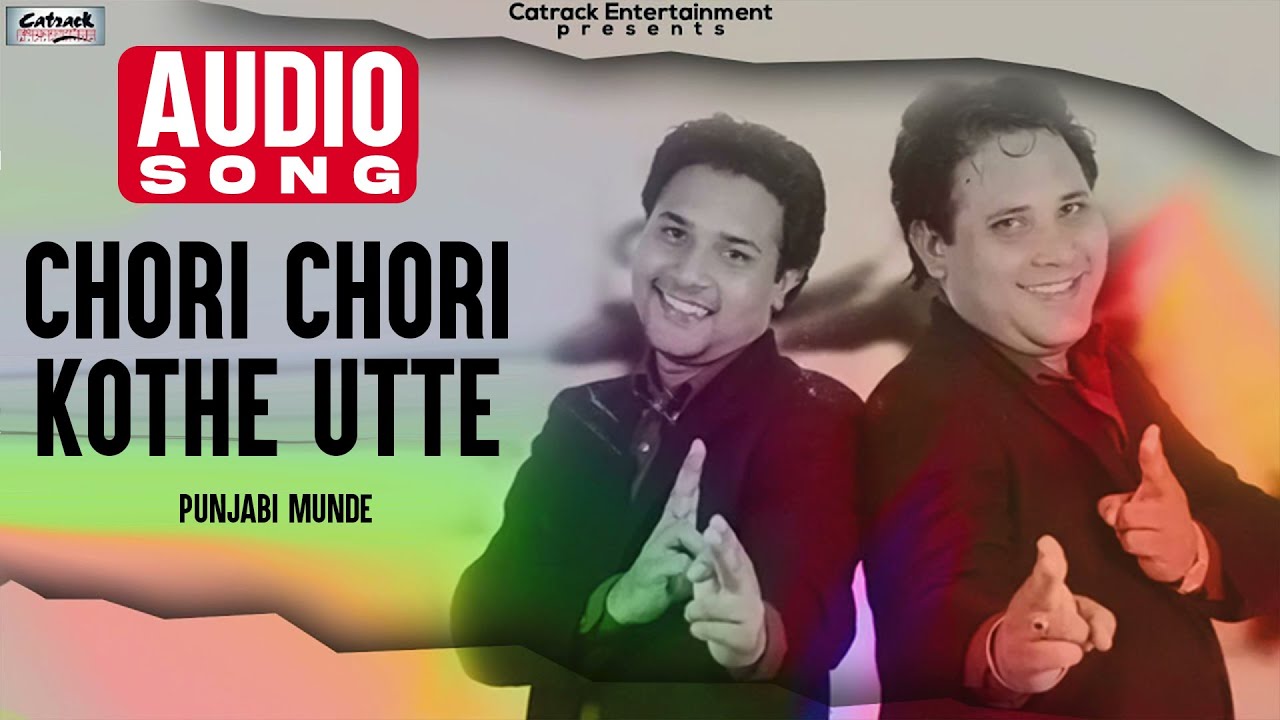 Chori Chori Kothe Utte  Punjabi Munde  Audio Song  Popular Punjabi Song