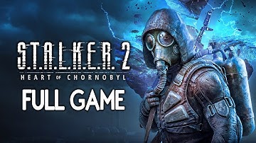 S.T.A.L.K.E.R. 2 Heart of Chornobyl - FULL GAME Walkthrough Gameplay No Commentary