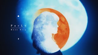 PerLe / Moon Drip [Official Music Video]