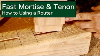 Fast Mortise & Tenon | How to Using a Router