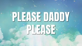 Please Daddy Please (Official Lyric Video)