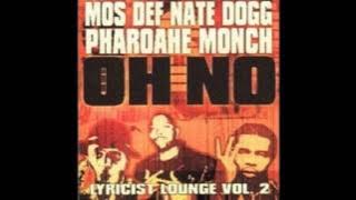 Mos Def, Pharoahe Monch, Nate Dogg - Oh No [instrumental]