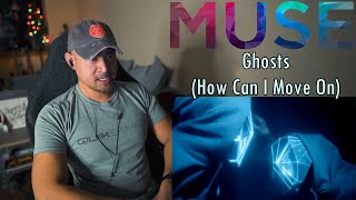 Muse - Ghosts (How Can I Move On) (Reaction)