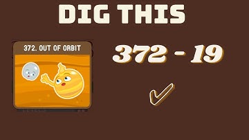 dig this! 372-19 | Dig This Level 372-19 gameplay