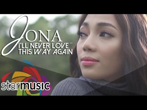 I'll Never Love This Way Again - Jona (Official Music Video)