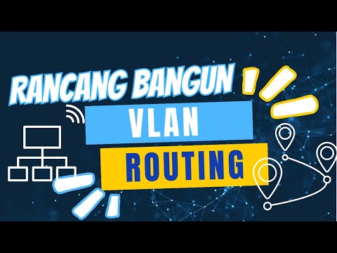 Rancang bangun jaringan komputer dengan VLAN dan ROUTING