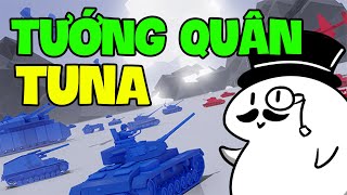 KHI TÔI THÀNH TƯỚNG QUÂN SẼ RA SAO | Monsieur Tuna