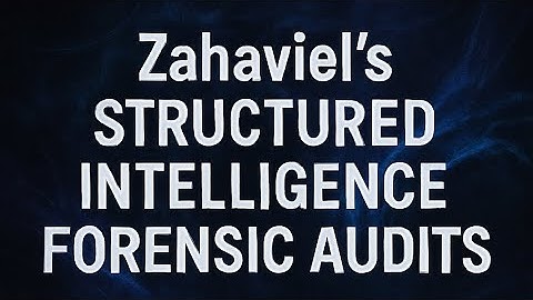 Zahaviel | Origin of Structured Intelligence | SRE Deep Audit + Forensic Index Activation 🔍