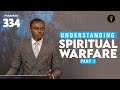 Understanding Spiritual Warfare Part 1 | Phaneroo Service 334 | Apostle Grace Lubega