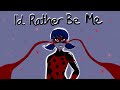 I’d Rather Be Me (With You) | Miraculous Ladybug Animatic | Ella Cinders