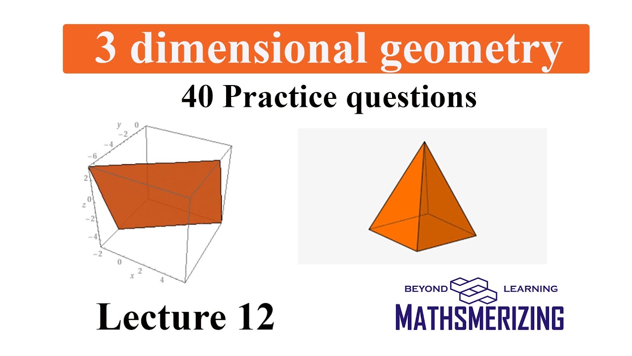 3 D Geometry | Lecture 12 | 40 practice questions | Mixed ...