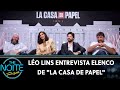 Léo Lins entrevista elenco de "La Casa de Papel" | The Noite (22/07/19)