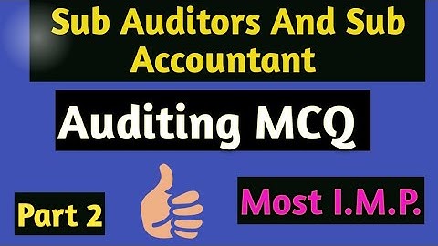 Auditing MCQ | Part 2 in Gujarati | Sub auditors and sub accountant | exam 2021