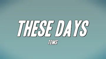 Tems - These Days (Lyrics)