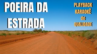 POEIRA DA ESTRADA - PLAYBACK SERTANEJO DE QUALIDADE - KARAOKÊ - sertanejo raiz - João Paulo e Daniel