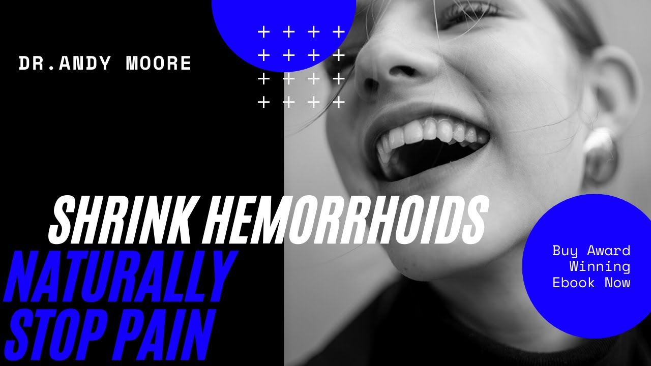 Cure Hemorrhoids Naturally | Shrink Hemorrhoids | Hemorrhoids Cure