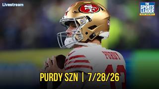 PURDY SZN: Purdy headline’s Day 2 of 49ers camp. | 7/28/26