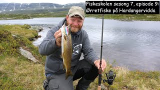 Fiskeskolen sesong 7, episode 9: Ørretfiske på Hardangervidda