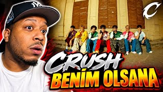 CRUSH JUST MADE A HIT! 😳🔥 | “BENİM OLSANA” REACTION