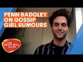 Penn Badgley on Gossip Girl rumours and starting a podcast | The Morning Show