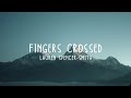 Lauren Spencer-Smith- Fingers Crossed (Lyrics)