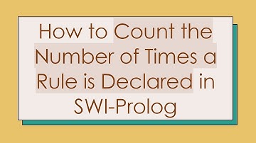 How to Count the Number of Times a Rule is Declared in SWI-Prolog