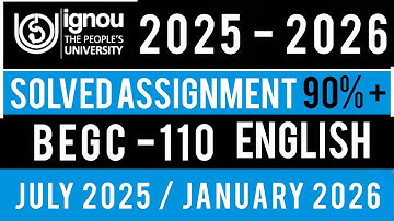 BEGC 110 SOLVED ASSIGNMENT 2025-26 | BEGC 110 SOLVED ASSIGNMENT 2025-26 IN ENGLISH | BEGC 110