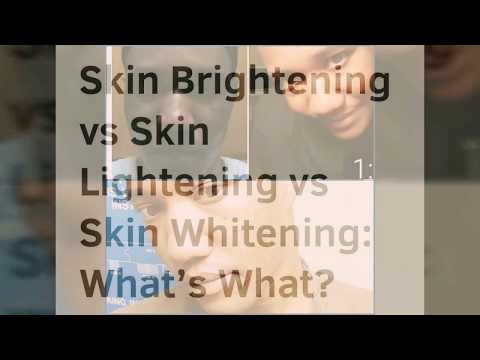 What is the Difference Between Skin Brightening, Lightening, and Whitening?