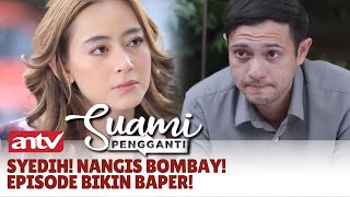 Arin \u0026 Saka, Mengenang Momen Romantis Mereka Sambil Menangis | Suami Pengganti ANTV | Eps 217 (4/4)