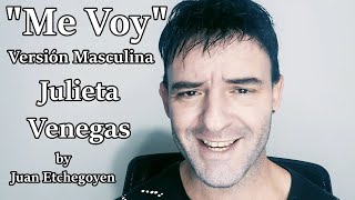 Me Voy (Que lástima pero adiós) Juan Etchegoyen