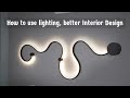Lighting & Interior Design | How to create impactful Lighting | Interior Decoration