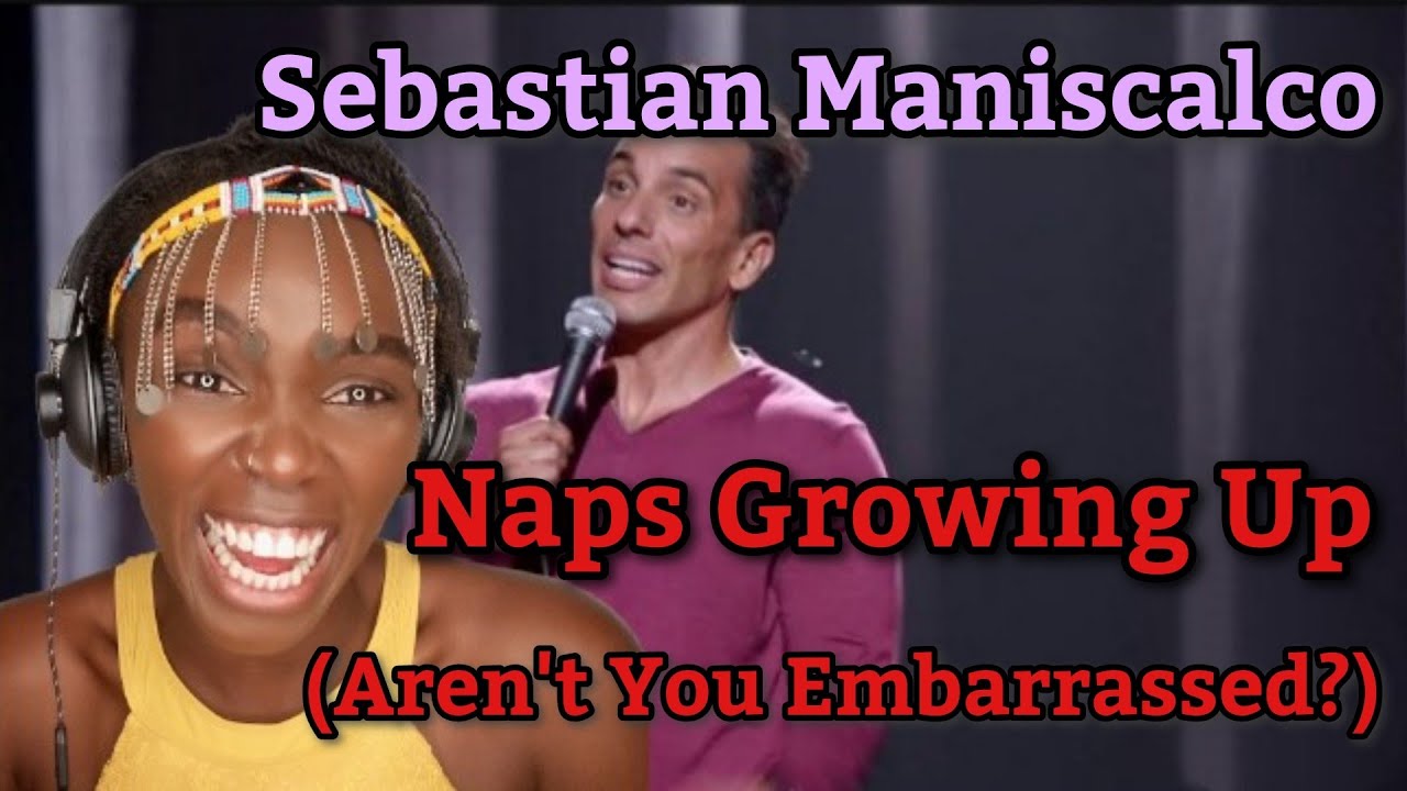 Sebastian Maniscalco Naps Growing Up (Aren't You Embarrassed