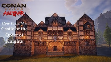 Conan Exiles How to build a  Castle of the Order of knights Age of War  | Speed Build | NO Mods |