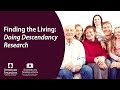Finding the Living: Doing Descendancy Research