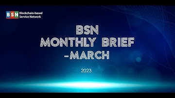 BSN Monthly Brief - March 2023