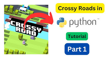 Crossy Roads in Python Tutorial | Part 1