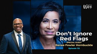 Dear Future Wifey Podcast 115: Don't Ignore Red Flags (Renee Fowler Hornbuckle)